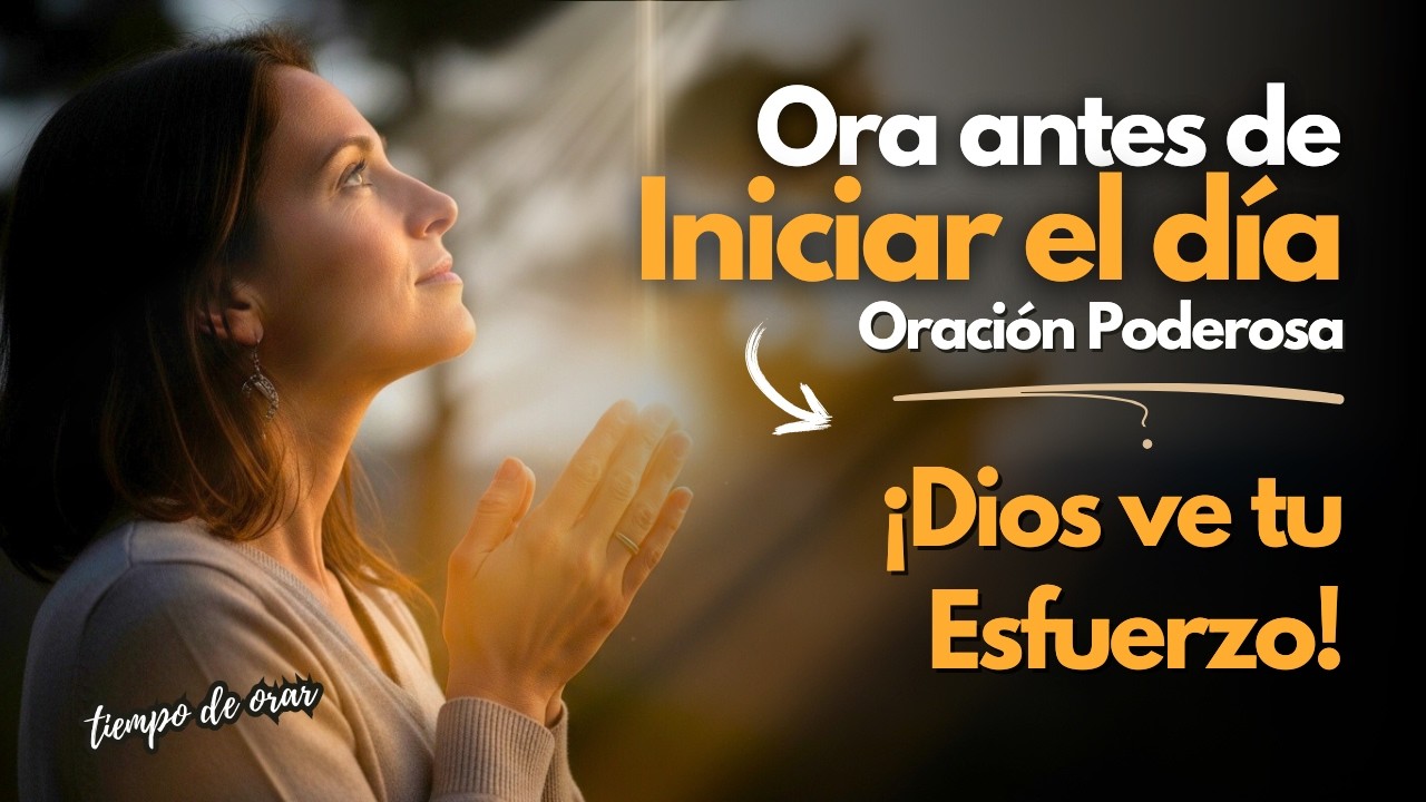 Colosenses 3:23 | Oración de la Mañana: Dios Bendecirá Todo tu Esfuerzo Hoy 🙏✨