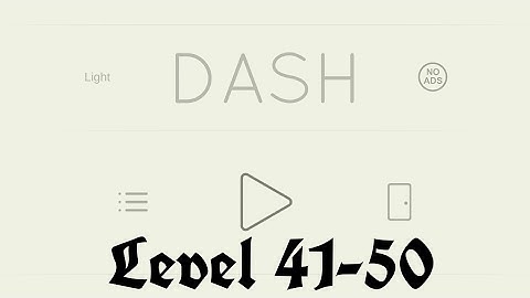 Dash Walkthrough - Anion Software Level 41-50