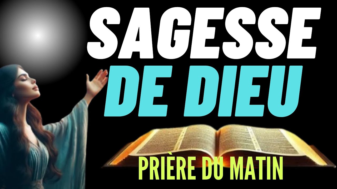 Comment Faire Pour Avoir La Sagesse De Dieu