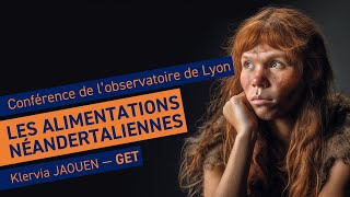 Néandertal : végan ou cannibale ? | Conférence de l'observatoire de Lyon