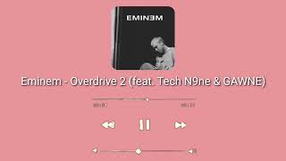 Eminem - Overdrive 2 (feat. Tech N9ne & GAWNE) (2023) Resimi