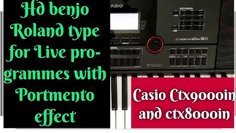 How to edit Banjo in Casio Ctx9000in and ctx8000in with portmento effect Roland type||Casio piano