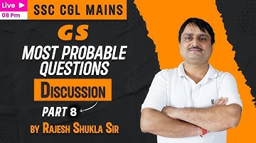 SSC GS | Most Probable Questions Discussion | SSC CGL Mains | Part 08 | Rajesh Shukla Sir