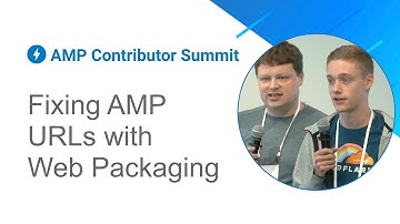 Fixing AMP URLs with Web Packaging (AMP Contributor Summit 