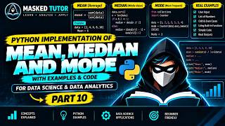 Python Implementation of Mean, Median & Mode | Data Science & Data Analytics (Part 10)