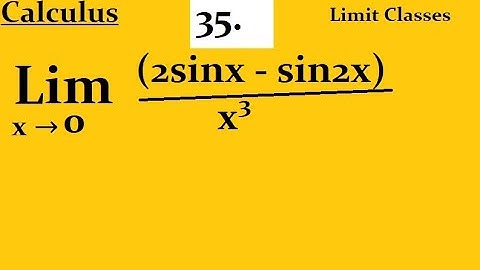Evaluate lim : x → 0 (2sinx - sin2x)/x³