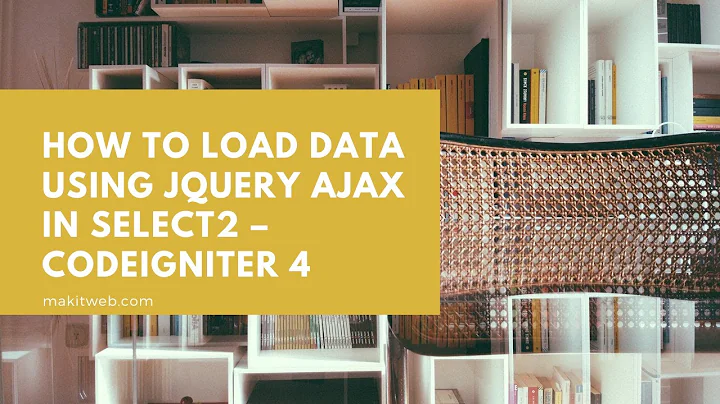 How to Load data using jQuery AJAX in Select2 - CodeIgniter 4
