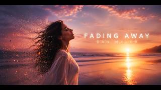 Fading Away | Melodic Techno Journey by Dan Mylor