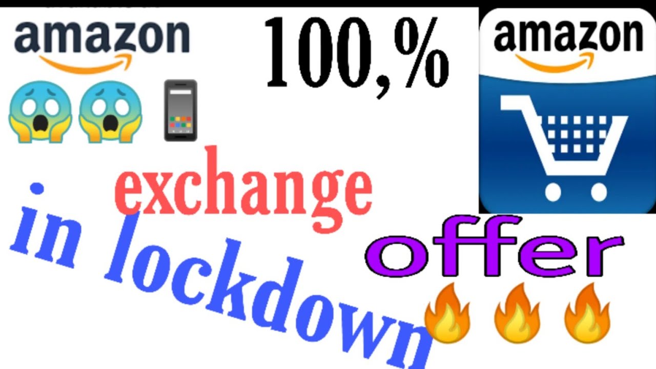 AMAZON exchange offer in lockdown! क्या AMAZON मोबाइल पर एक्सचेंज ऑफर