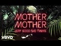 Mother Mother - I Go Hungry (Audio)