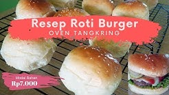 Resep Roti Burger Homemade Tabur Wijen dengan Oven Tangkring - Durasi: 16.36. 
