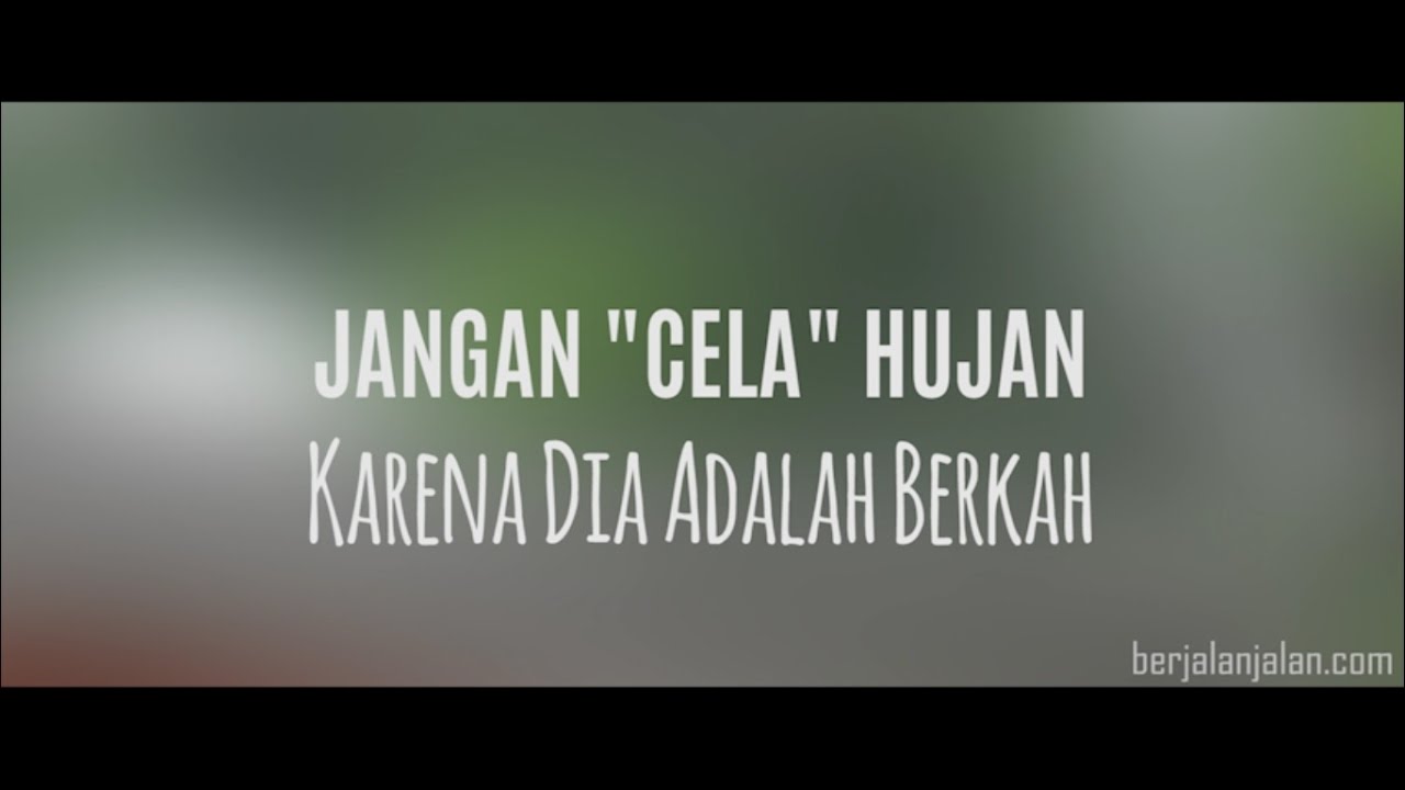 30detik Musim Hujan Jangan Cela Hujan Youtube