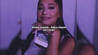 Ariana Grande - Aşkın olayım(Al Cover) Resimi