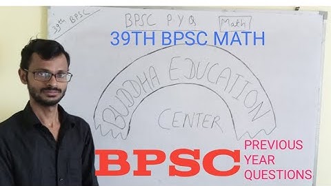 BPSC PRE Math, previous years Questions, 39th Bpsc