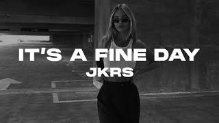 JKRS - It's A Fine Day