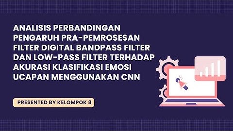Penjelasan Implementasi Program Proyek Pengolahan Sinyal Digital - Kelompok 8