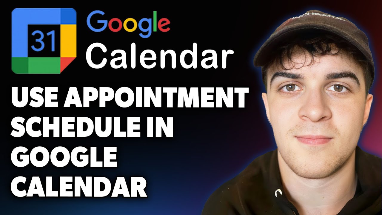 How to Use Appointment Schedule in Google Calendar Tutorial [2025 Full ...