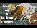 8 HOUR SLEEP VIDEO Ship&#39;s Cabin Ambiance | Waves | Creaking Wood |  Sails Flapping | RELAX