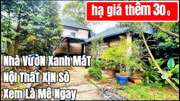 Chú không có thời gian về nữa nên cần bán gấp mãnh nhà vườn để lại toàn bộ nội thất quá tốt