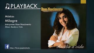 PLAYBACK - Rose Nascimento - Milagre