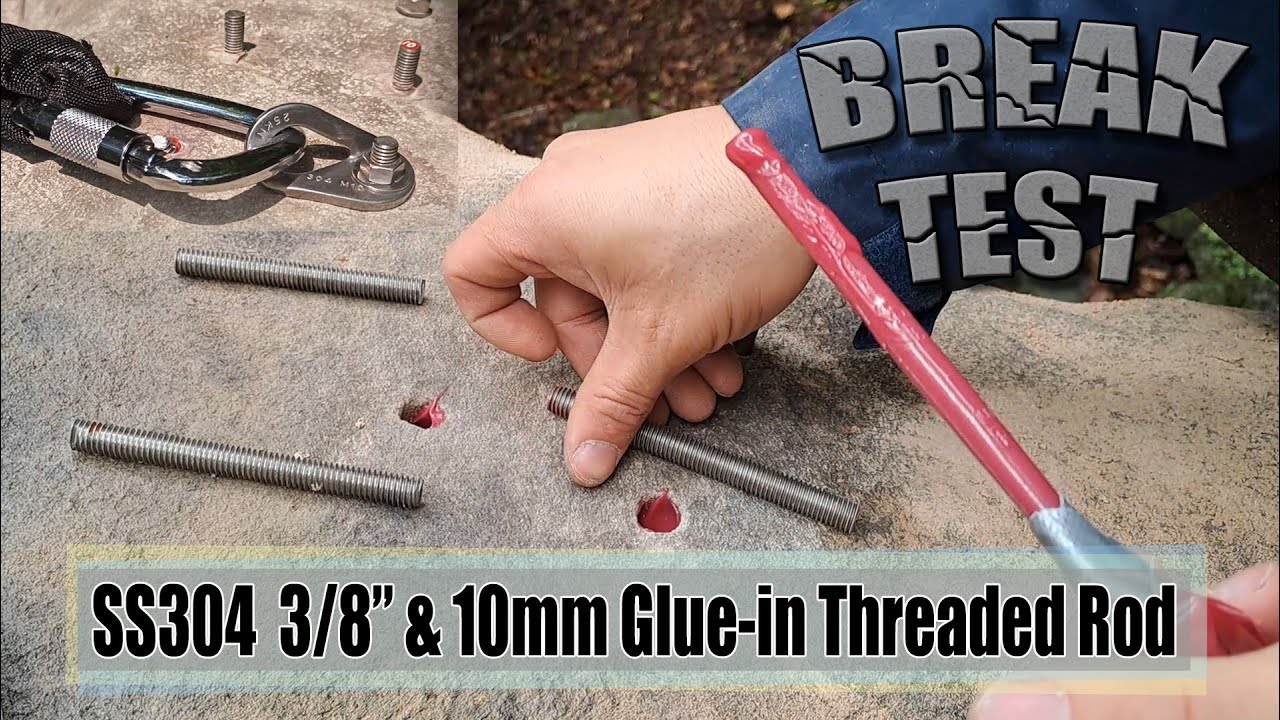BREAK TEST 304 Stainless Steel Glue in Threaded rod Climbing Bolt YouTube