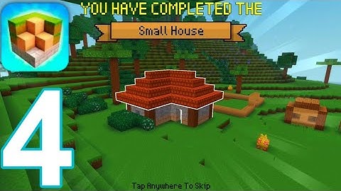 Block Craft 3D: Building Game - Gameplay Walkthrough Part 4 - Small House (Android, iOS)