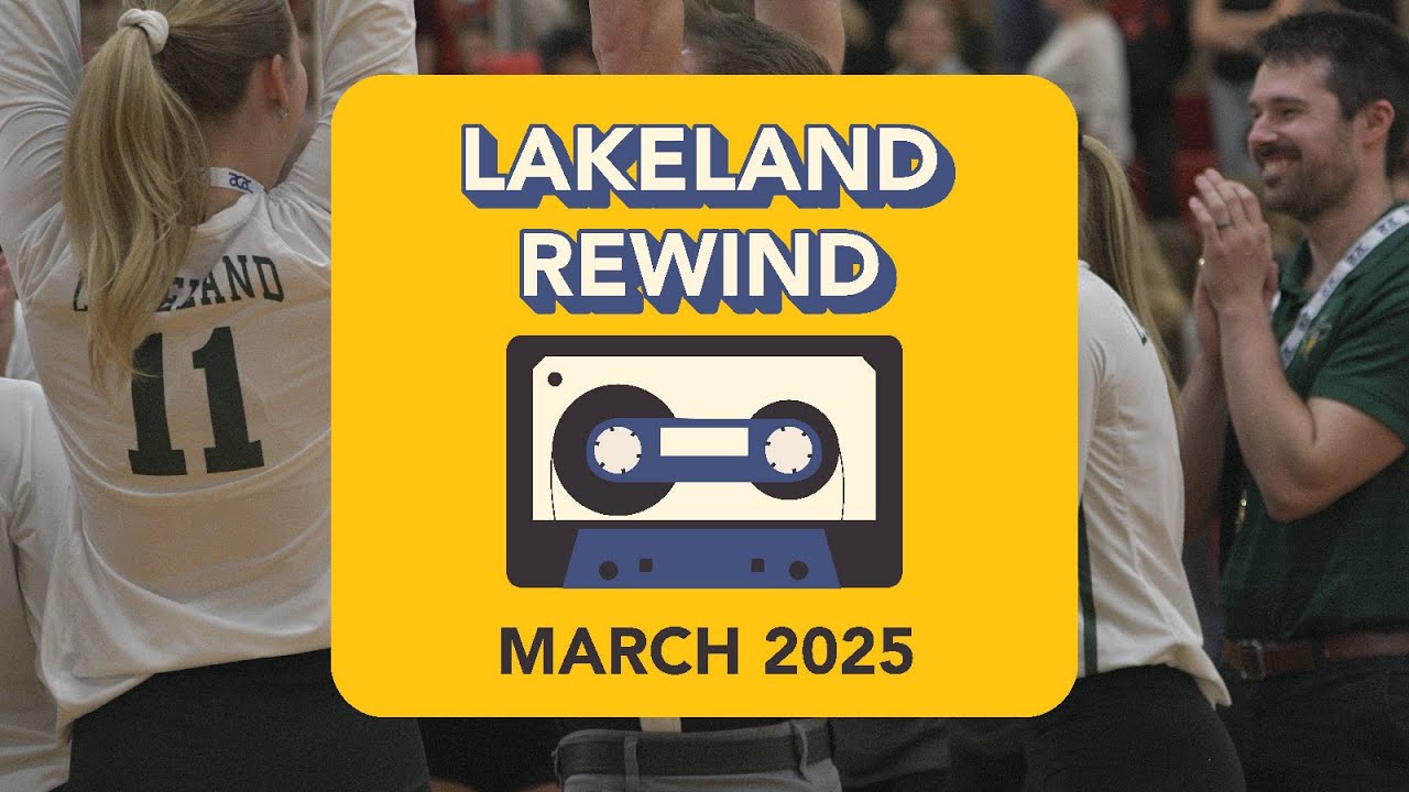 Lakeland Rewind | March 2025 | Lakeland College Canada - YouTube