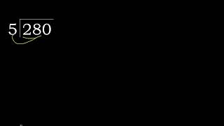 280/5 280 divided by 5 280÷5 280 5 quotient remainder, how to divide, exact division of 1 digit