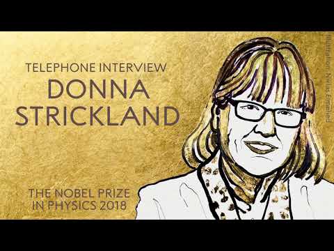 "We scientists like to puzzle as to why something is working." – Interview with Donna Strickland thumbnail