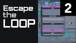 How To Escape the 8-Bar Loop in Ableton Live - Episode 2