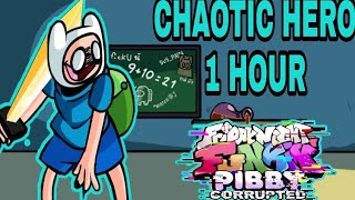 Chaotic Hero Song 1 Hour - Fnf Vs Pibby Finn - Come Learn With Pibby