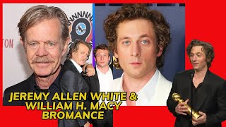 CELEBRITY NEWS JEREMY ALLEN WHITE & WILLIAM H. MACY BROMANCE