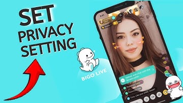 How to Set Privacy Setting in Bigo Live 2025?