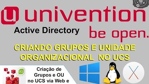 🗄 Criando Grupos e Unidade Organizacional no UCS Univention Server SAMBA4