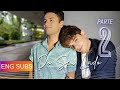 Do Seu lado - Parte 02 - ENG SUBS BL: Boys Love