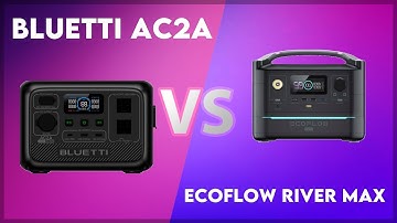 Bluetti AC2A vs EcoFlow River Max Technical Comparison