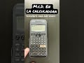 Máximo Común Divisor en la calculadora Casio