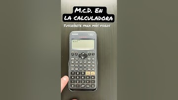 Máximo Común Divisor en la calculadora Casio