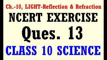ncert light exercise Question 13 | Class 10 Science | CBSE | emasterji - MKJ Sir