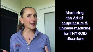 Master the Art of Acupuncture & Chinese medicine for Thyroid Disorders Online Course