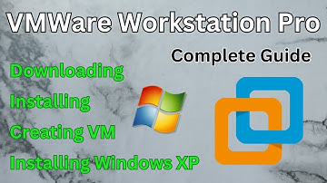 Downloading, Installing and Using VMWare Workstation Pro + Setting up a Windows XP VM