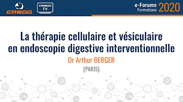 Dr Arthur Berger - La thérapie cellulaire et vésiculaire en endoscopie digestive interventionnelle