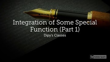 3. Integration of Some Special Function: Part 1