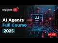 AI Agents Full Course 2025 | AI Agents Tutorial for Beginners | How to Build AI Agents | Simplilearn