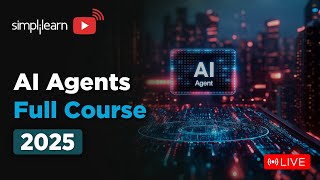 AI Agents Full Course 2025 | AI Agents Tutorial for Beginners | How to Build AI Agents | Simplilearn