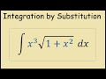 Integration by Substitution Example x^3sqrt(1+x^2)