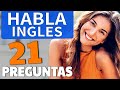 21 PREGUNTAS Cortas QUE TIENES QUE SABER EN INGLÉS! | Las Preguntas más comunes en inglés