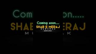 Coming Soon Shab E Meraj Status 2026 Shab E Meraj Status