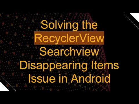 Solving the RecyclerView