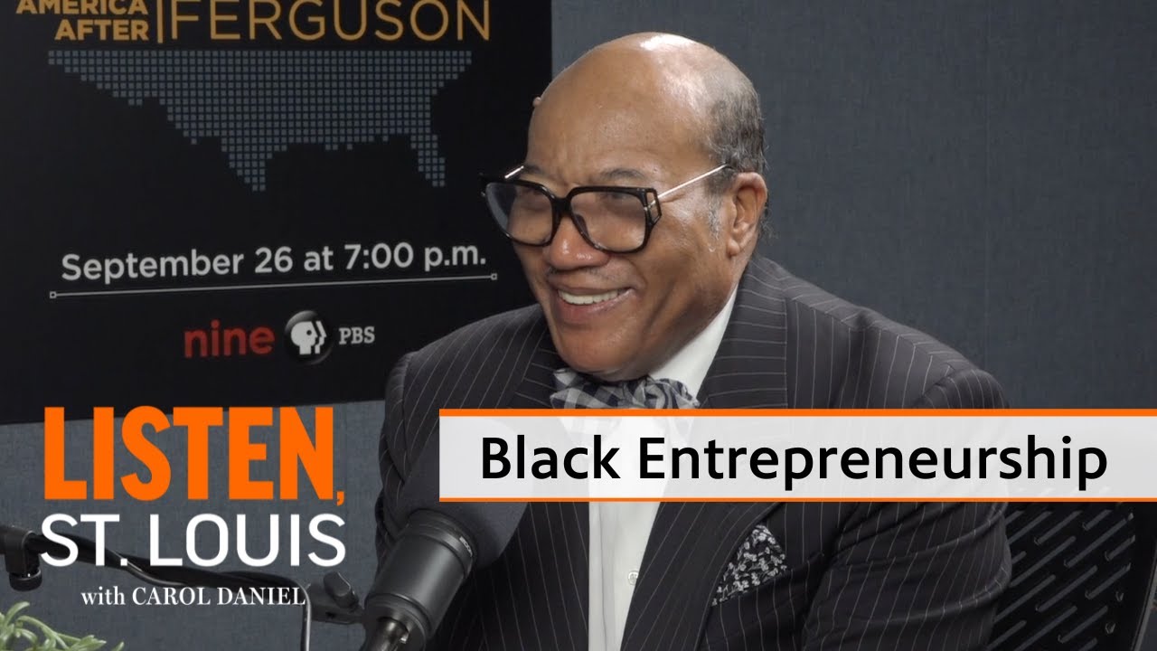 Black Entrepreneurship with Marvin Steele | Listen, St. Louis | Episode 1